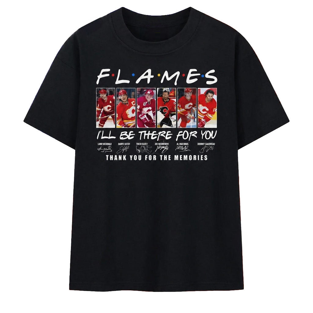 Calgary Flames Friends Theme I'll Be There For You Hockey Signatures 2026 T-Shirt Flames Merch - Merchluma