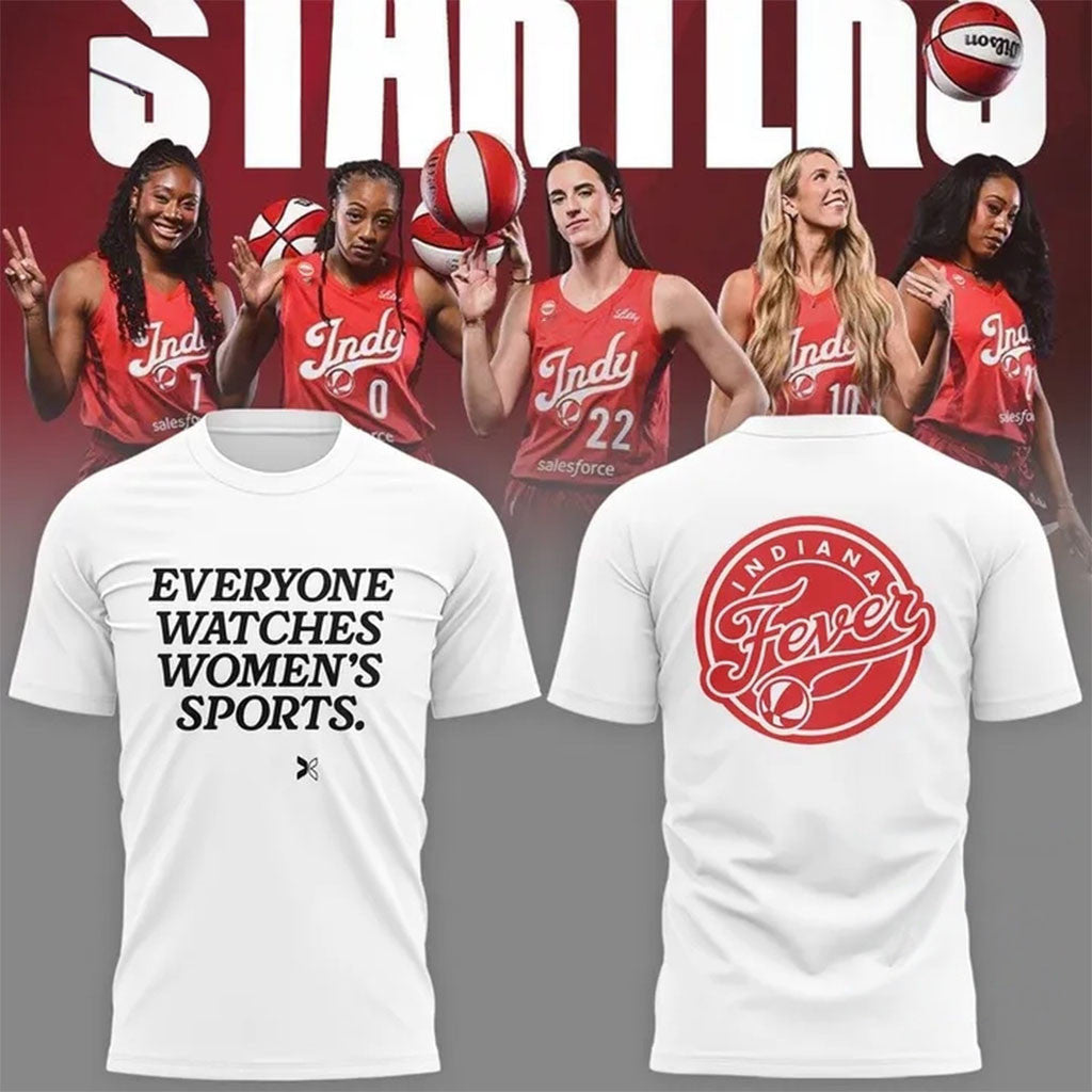 Indiana Fever Everyone Watches Women's Sports 2026 T-Shirt White Indiana Fever Merch Gift Ideas - Merchluma