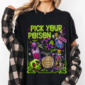 Pick Your Poison Princess Halloween T-Shirt Scary Horror Holiday Shirt Gifts For BFF - Merchluma