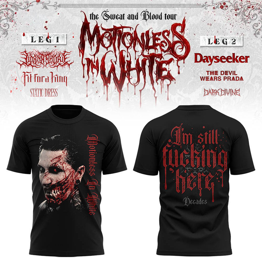 Motionless In White The Sweat And Blood Tour 2026 T-Shirt I'm Still Fcking Here Shirt MIW Merch - Merchluma