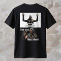 Absolute Tyranny See You Next Week Shirt Funny Meme Clothing Gift For Brothers - Merchluma