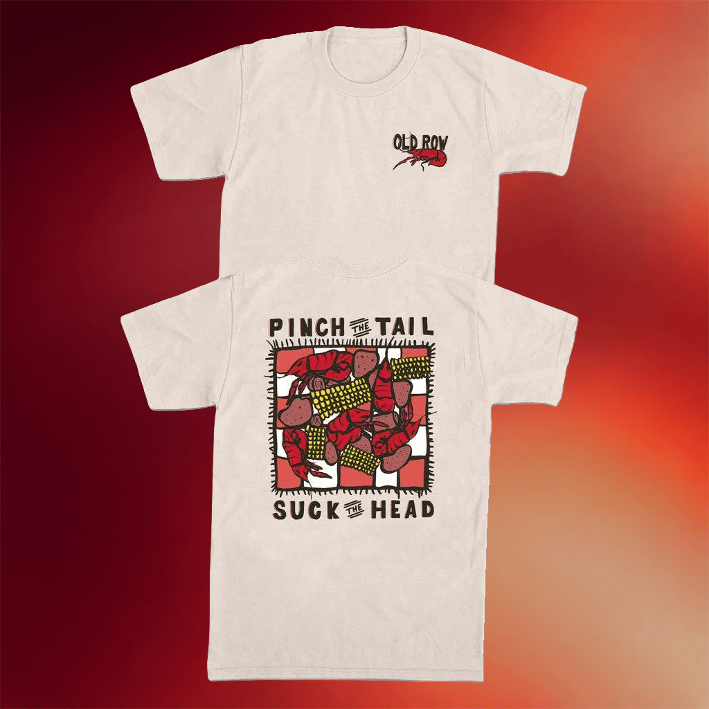 Old Row Merch Crawfish T-Shirt Pinch The Tail Suck The Head Shirt Birthday Gift Ideas For Friends - Merchluma