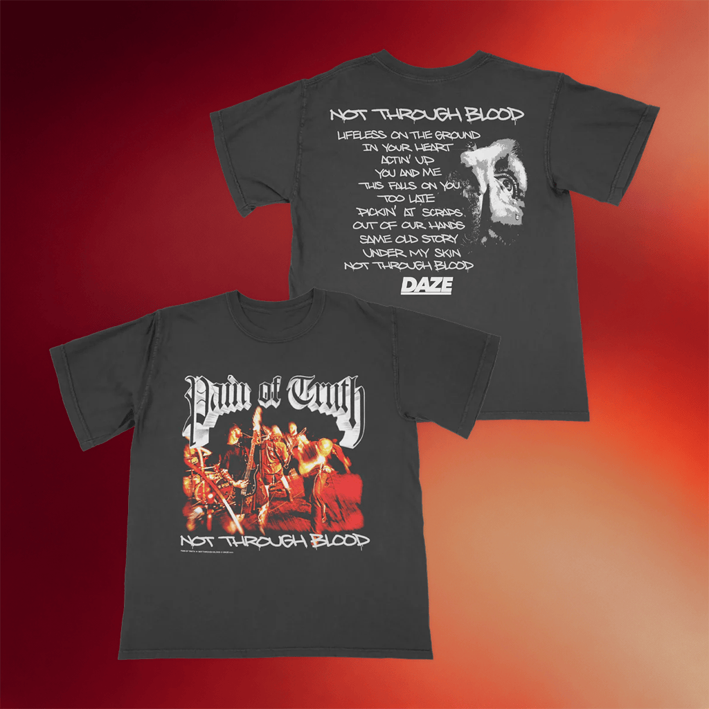 Pain Of Truth Merch 2026 Not Through Blood T-Shirt Music Lover Gifts For Him - Merchluma