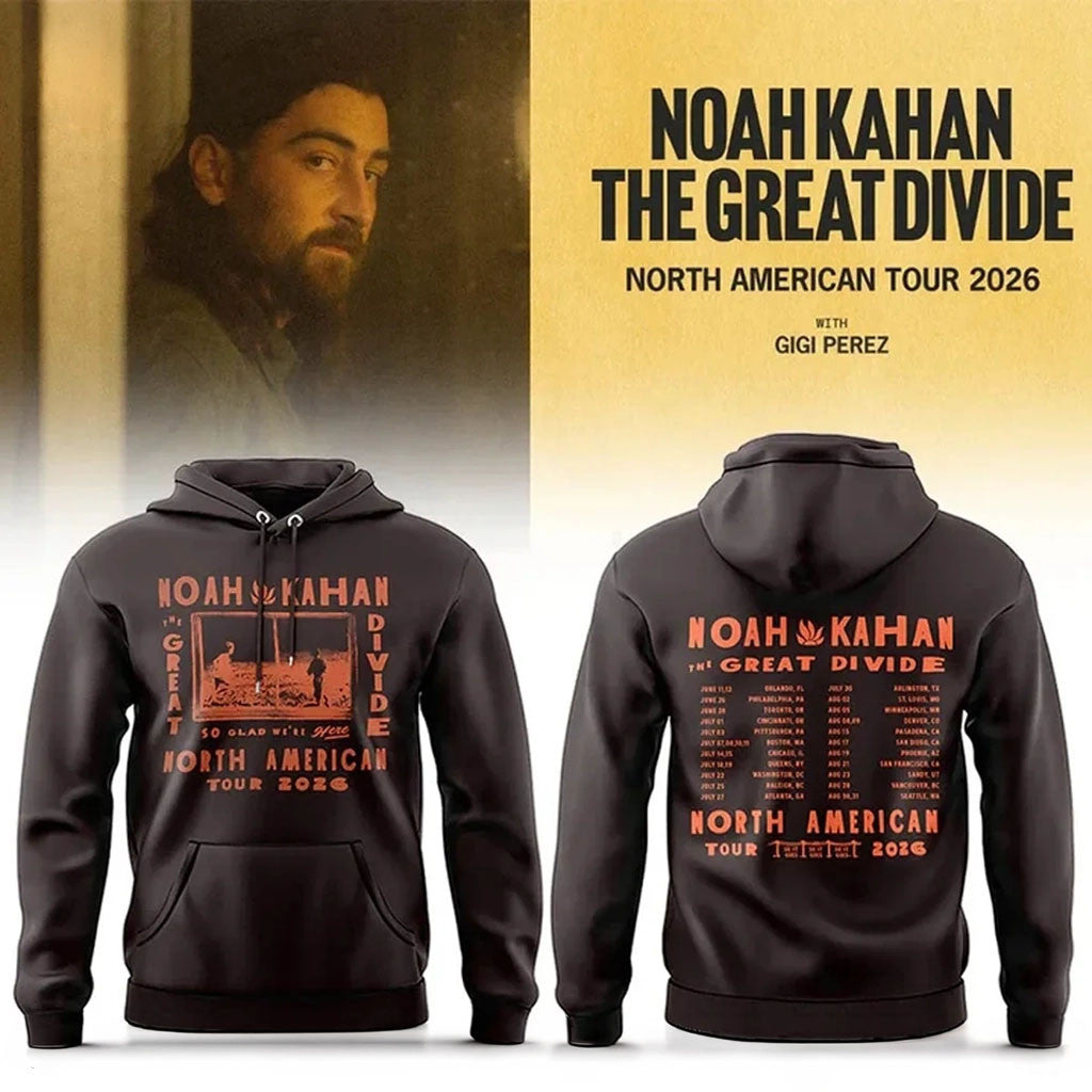 Noah Kahan The Great Divide Tour 2026 Hoodie So Glad We're Here Hoodie Noah Kahan Merch - Merchluma