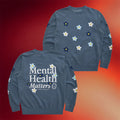 Happiness Project Merch 2026 Mental Health Matters Crewneck In Bloom Sweatshirt BFF Gifts - Merchluma