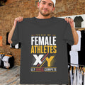 XX XY Let Girls Compete Shirt Female Athletes Fair Play Tee Gifts For Her - Merchluma