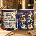 Personalized Ghost I Hope We're Friends Mug Halloween Cup Gifts For Besties - Merchluma