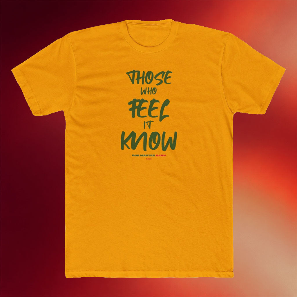 DM Kahn Merch 2026 Those Who Feel It Know T-Shirt Cool Gifts For Music Lovers - Merchluma