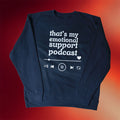 DFTBA Merch 2026 That's My Emotional Support Podcast Sweatshirt Gift Ideas For Friends - Merchluma