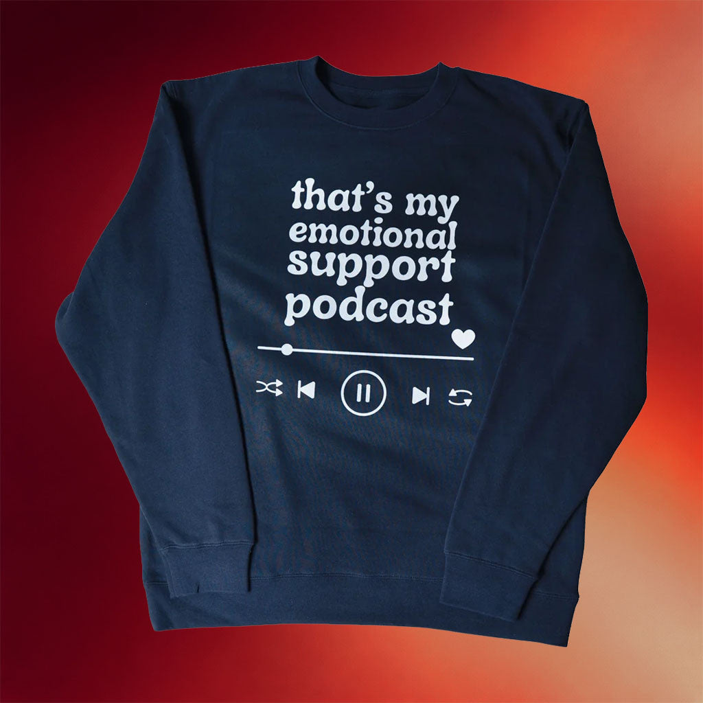 DFTBA Merch 2026 That's My Emotional Support Podcast Sweatshirt Gift Ideas For Friends - Merchluma
