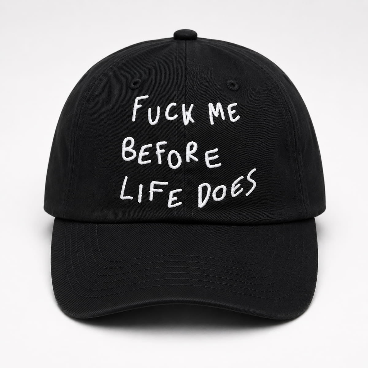 Fck Me Before Life Does Hat Black Embroidered Funny Cap Gifts For Friends - Merchluma