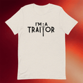 Traitors Merch I'm A Traitor T-Shirt Gift Ideas For Husband - Merchluma
