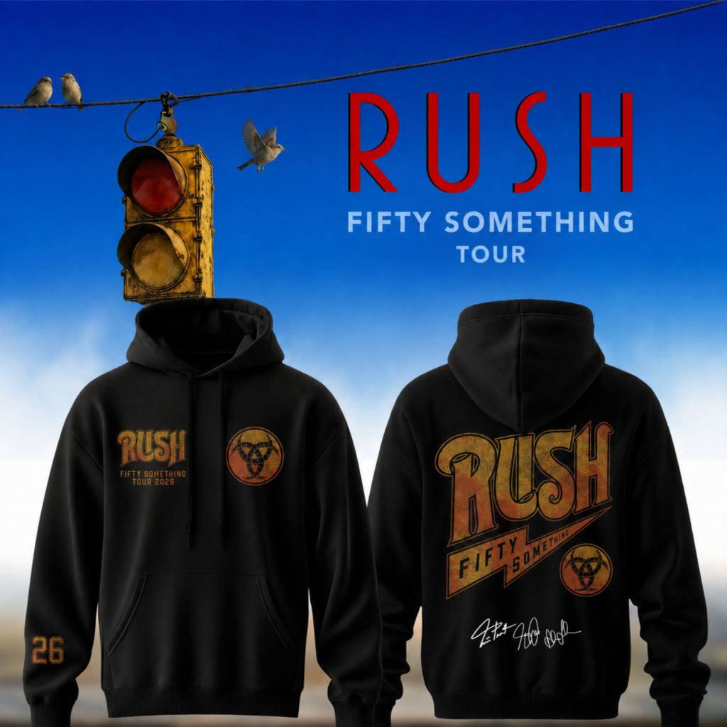 RUSH Fifty Something Tour 2026 Signed Hoodie RUSH Merch Birthday Gifts For Music Lovers - Merchluma