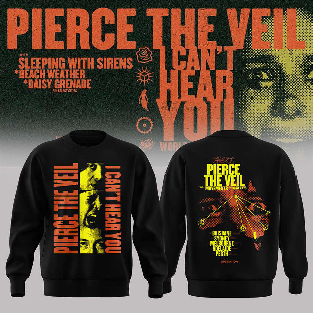 Pierce The Veil I Can't Hear You World Tour Australia 2026 Sweatshirt Pierce The Veil Merch - Merchluma