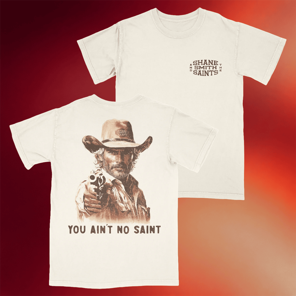 Shane Smith And The Saints Merch 2026 You Ain't No Saint T-Shirt Male Cowboy Tee Gifts For Fan - Merchluma