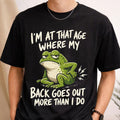 Frog Back Pain Aging Joke Graphic T-Shirt Funny Shirt Gag Gifts For Dad - Merchluma