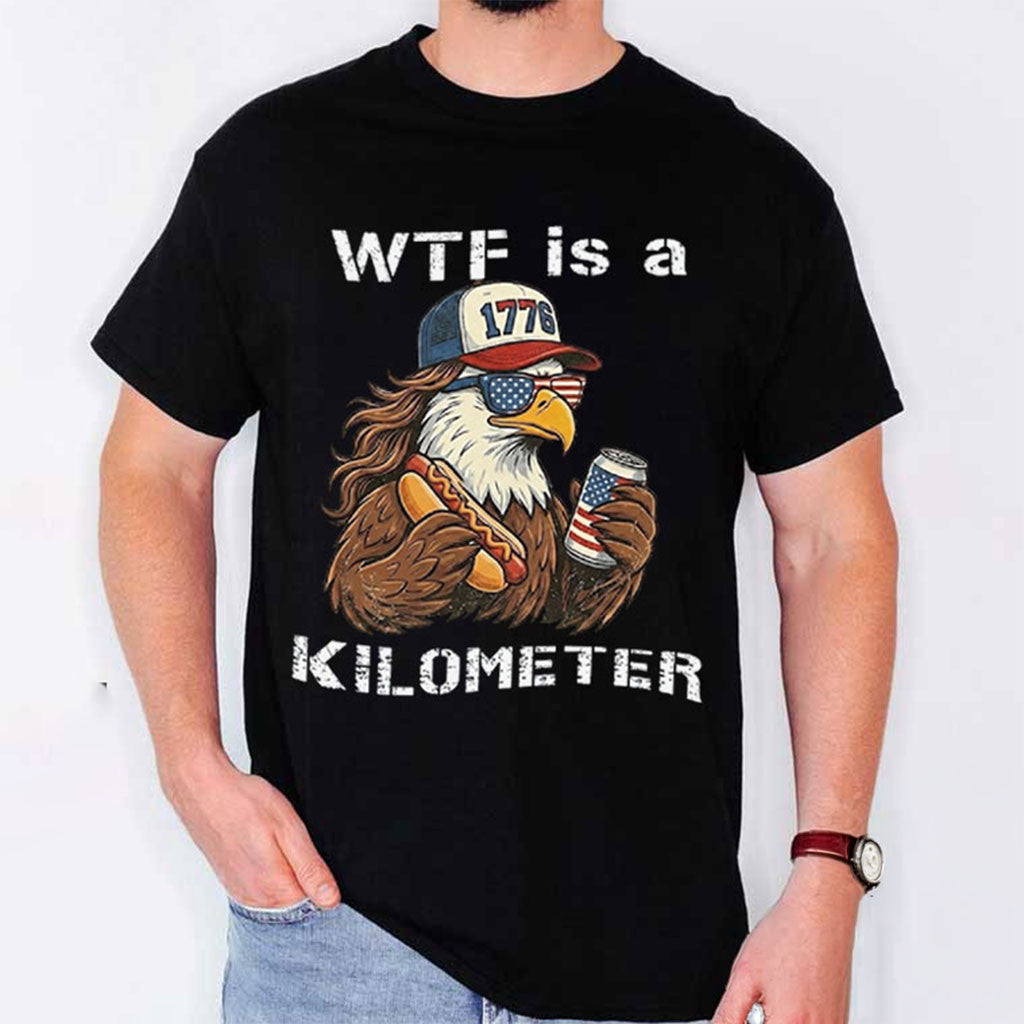 Independence Day WTF Is A Kilometer T-Shirt Funny 4th Of July Gift For Brothers - Merchluma