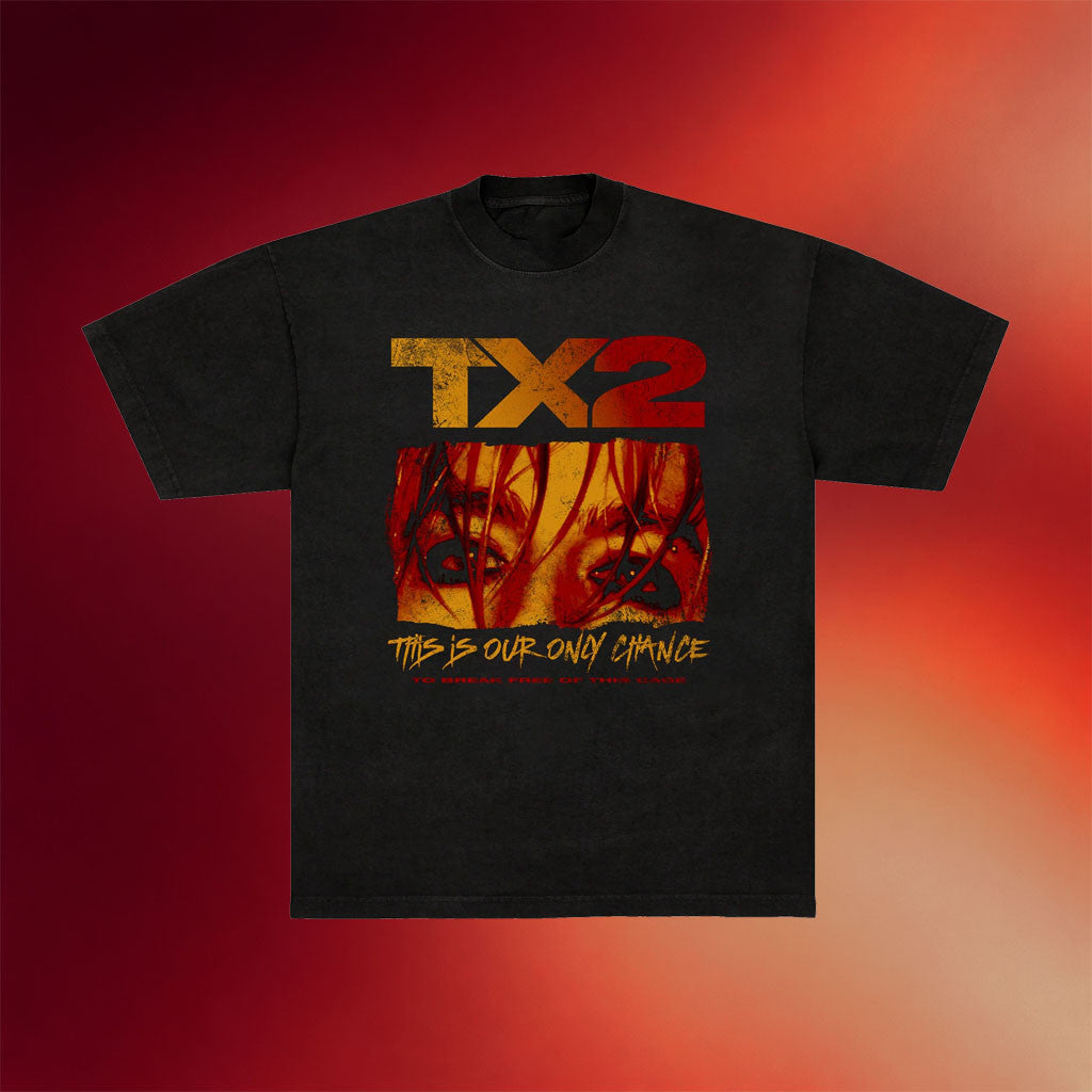 TX2 Merch 2026 This Is Our Only Chance T-Shirt Birthday Gift Ideas For Him - Merchluma