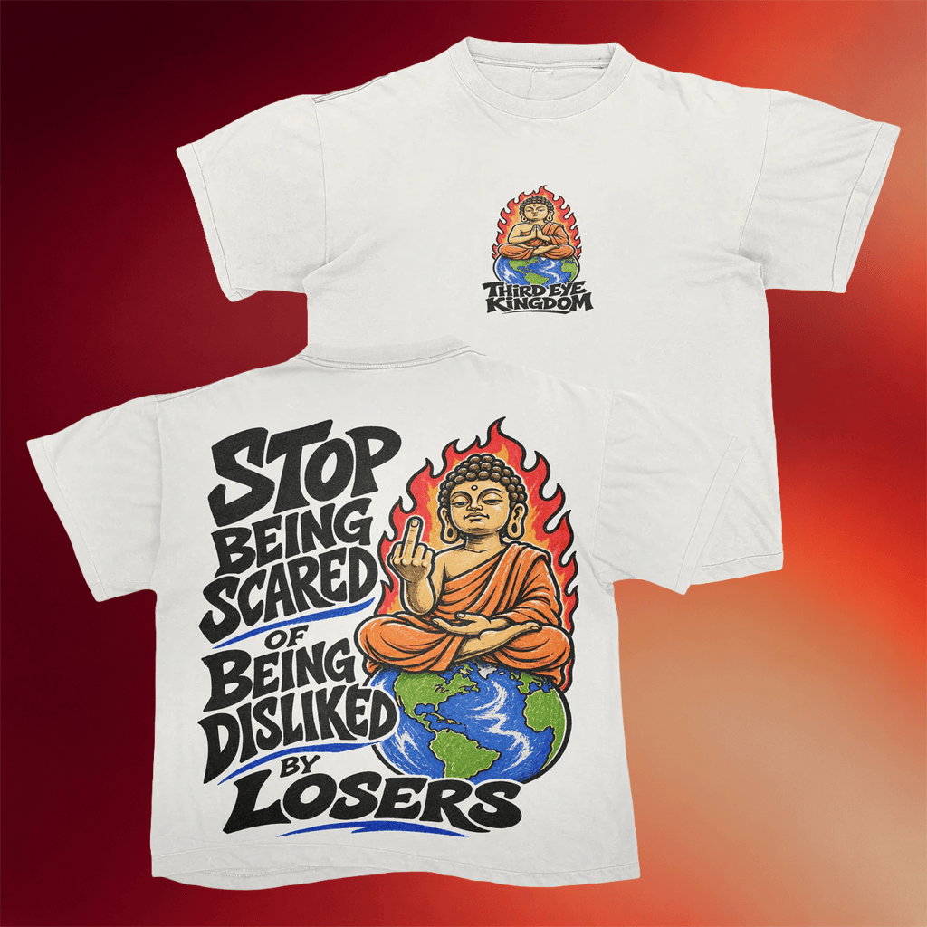 Third Eye Kingdom Merch 2026 Stop Being Scared Of Being Disliked By Losers Shirt Meme T-Shirt - Merchluma
