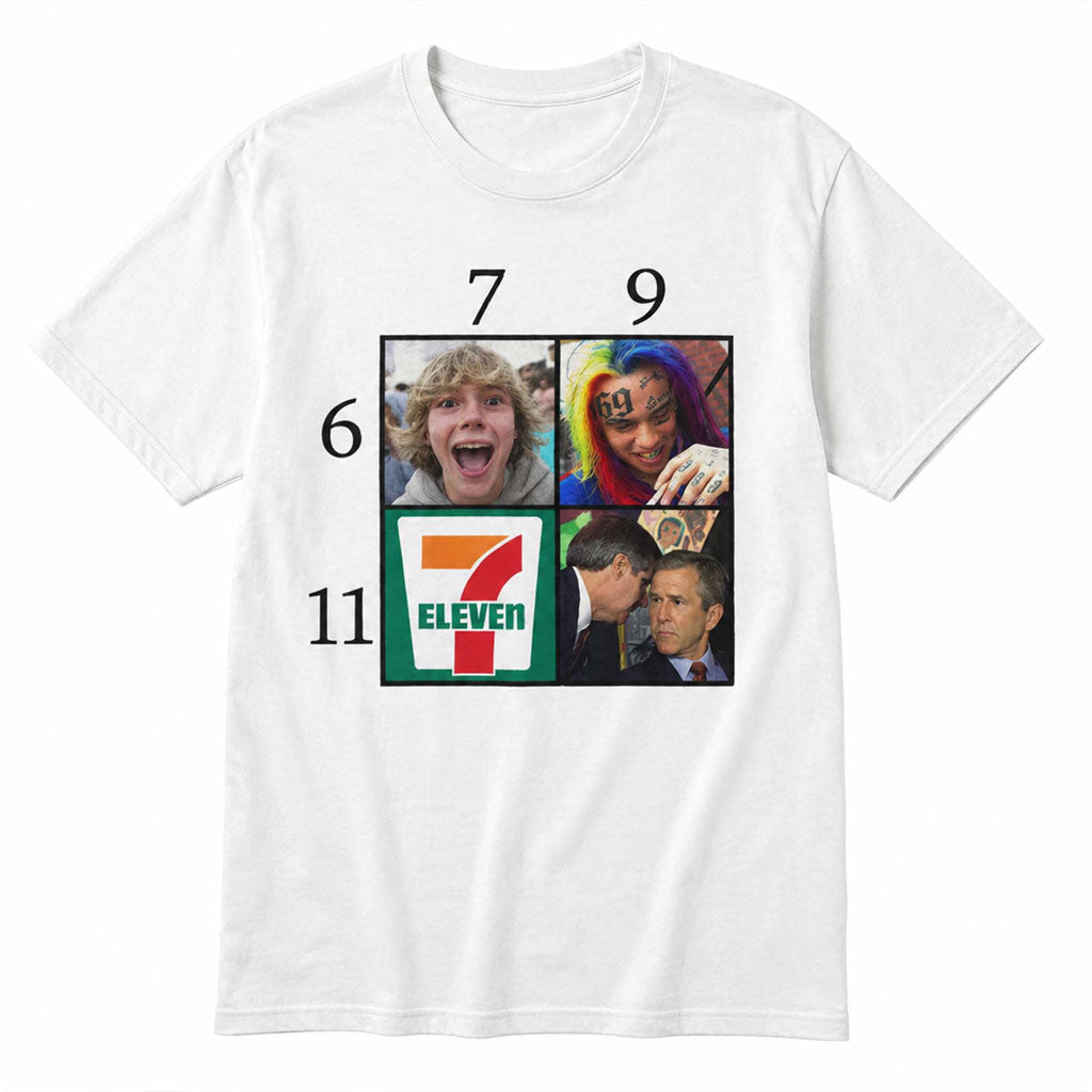 6 7 9 11 6ix9ine George W Bush T-Shirt White Funny Meme Shirt Gift For Him Her - Merchluma