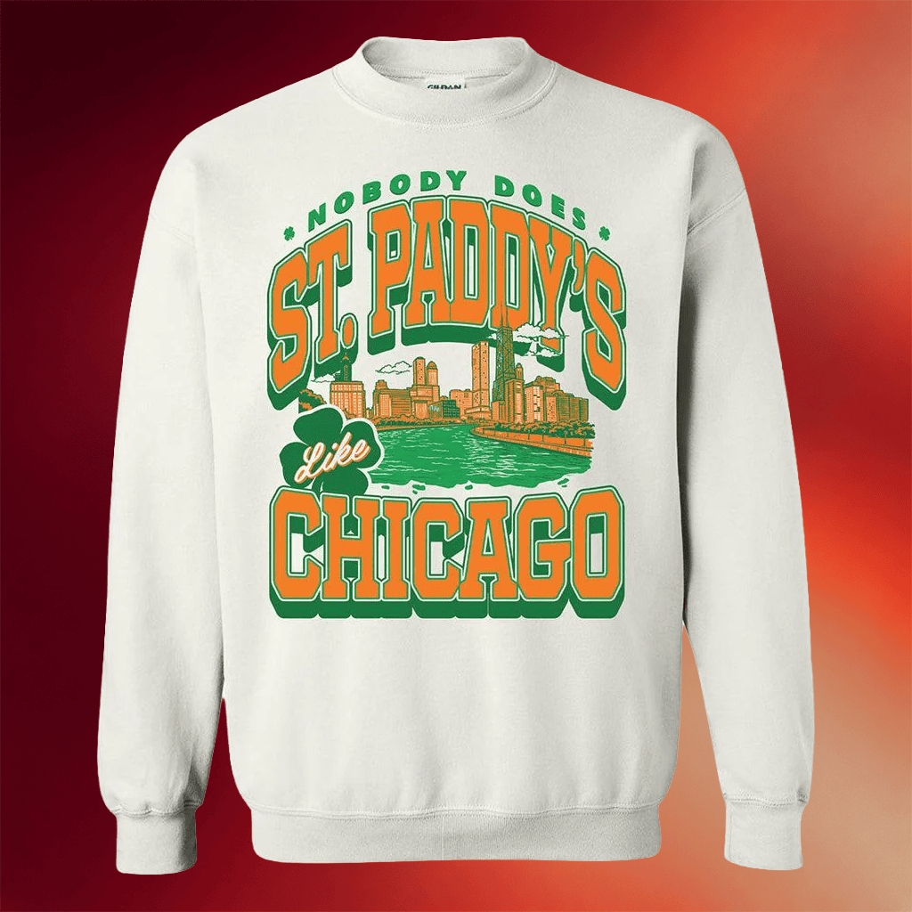 Barstool Sports Merch Saint Paddy's Chicago Sweatshirt St Patrick's Day Gifts - Merchluma