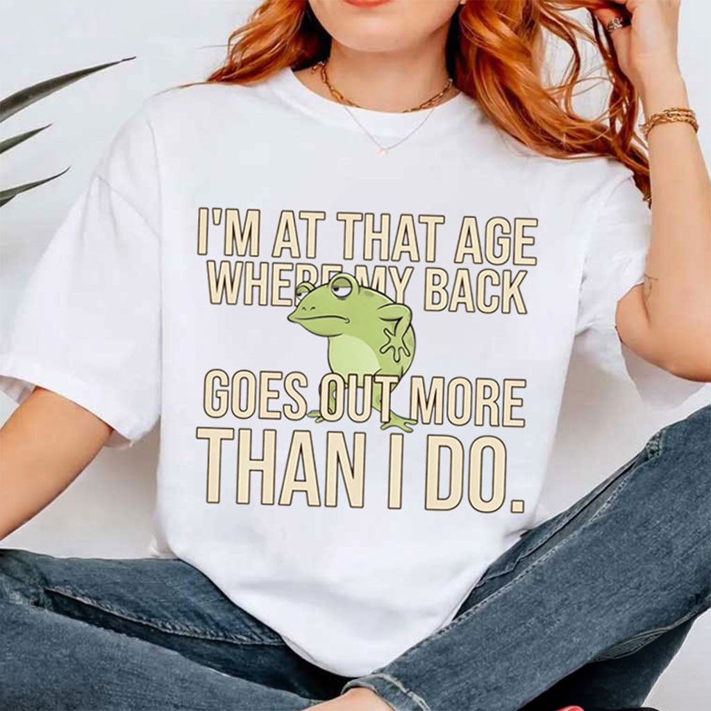 Frog Aging My Back Goes Out More Than I Do T-Shirt Sarcastic Shirt Funny Gift for Mom - Merchluma