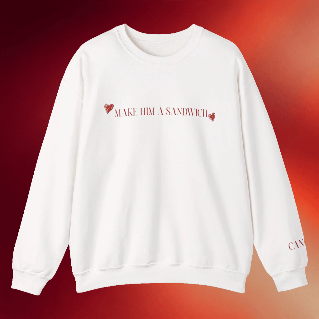 Candace Owens Merch Make Him A Sandwich Valentine Sweatshirt Unique Gifts For Her - Merchluma