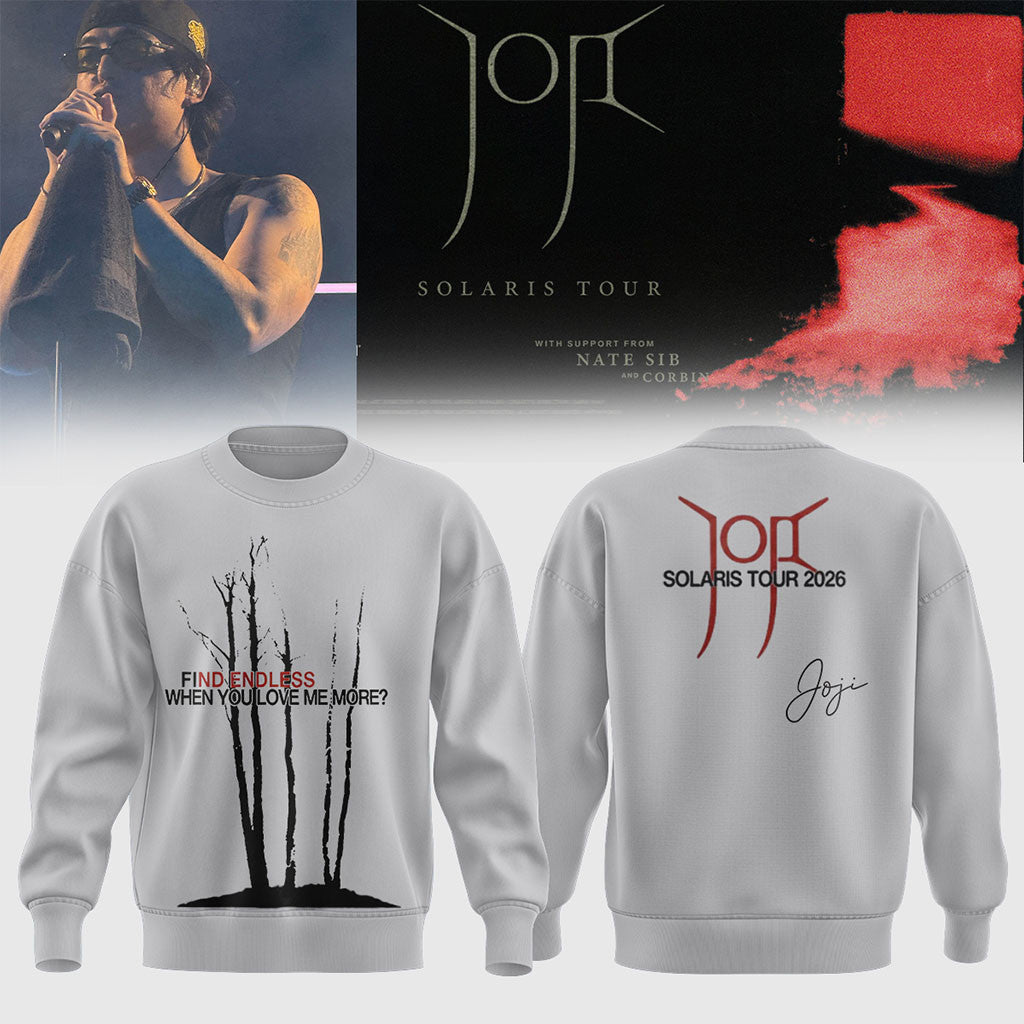 Joji Solaris Tour Merch 2026 Find Endless When You Love Me More Sweatshirt Gift For Fans - Merchluma