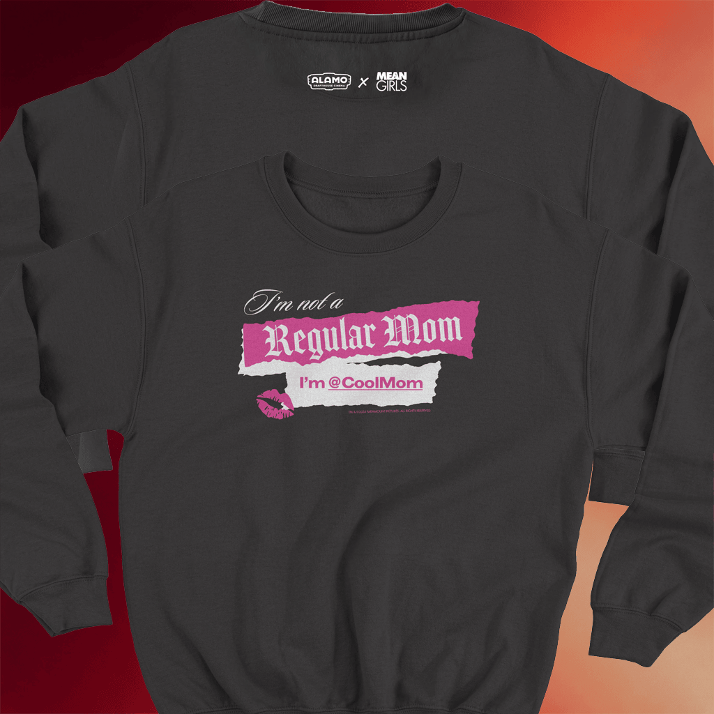 Alamo Drafthouse Merch MEAN GIRLS x Alamo Drafthouse I'm COOLMOM Sweatshirt Gifts For Her - Merchluma