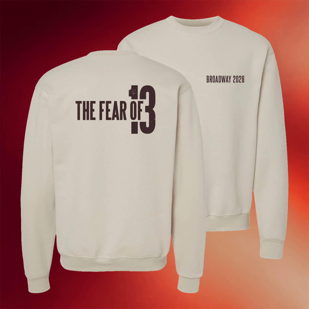 Broadway Merch 2026 FEAR OF 13 Logo Sweatshirt Birthday Gifts For Boyfriend - Merchluma