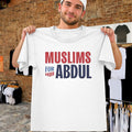 Muslims For Abdul T-Shirt Abdul El-Sayed 2026 Michigan Senate Tee Gifts For Him - Merchluma