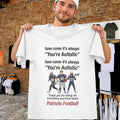 Patriots It's Always You're Autistic T-Shirt Viral Football Meme Tee Vintage Gifts For Fans - Merchluma