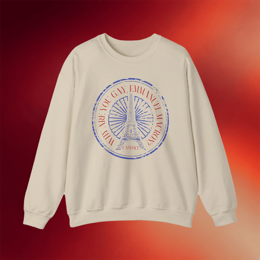 Candace Owens Merch Why Are You Gay Emmanuel Macron Crewneck Candace Owens Sweatshirt Gifts - Merchluma