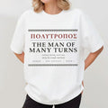 Man Of Many Turns Odyssey Polytropos Greek Mythology T-Shirt Gifts For Sisters - Merchluma