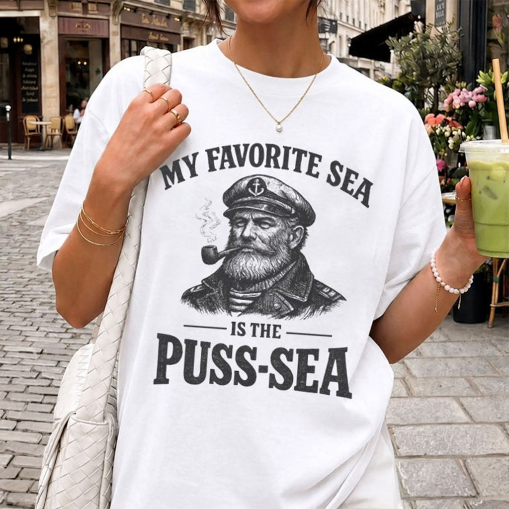 My Favorite Sea Is The Puss-Sea T-Shirt Funny Adult Humor Shirt Gag Gift For Friends - Merchluma