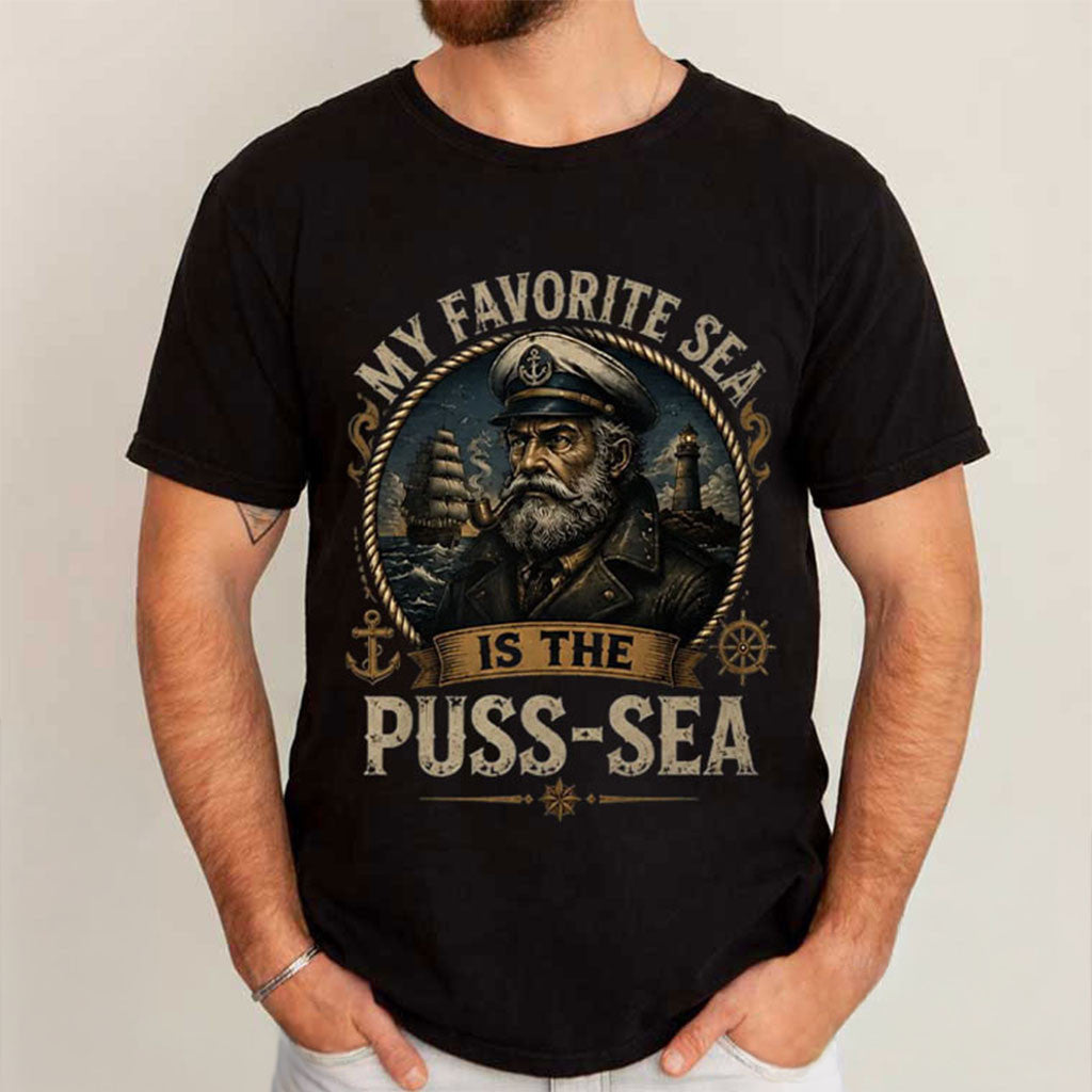 My Favorite Sea Is The Puss Sea T-Shirt Funny Dirty Joke Shirt Gift For Brothers - Merchluma