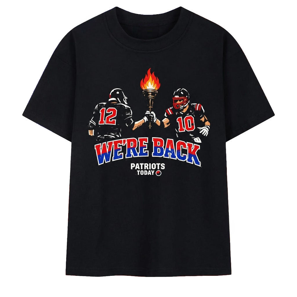 New England Patriots 12 and 10 We're Back Patriots Today T-Shirt Gifts For Football Fans - Merchluma