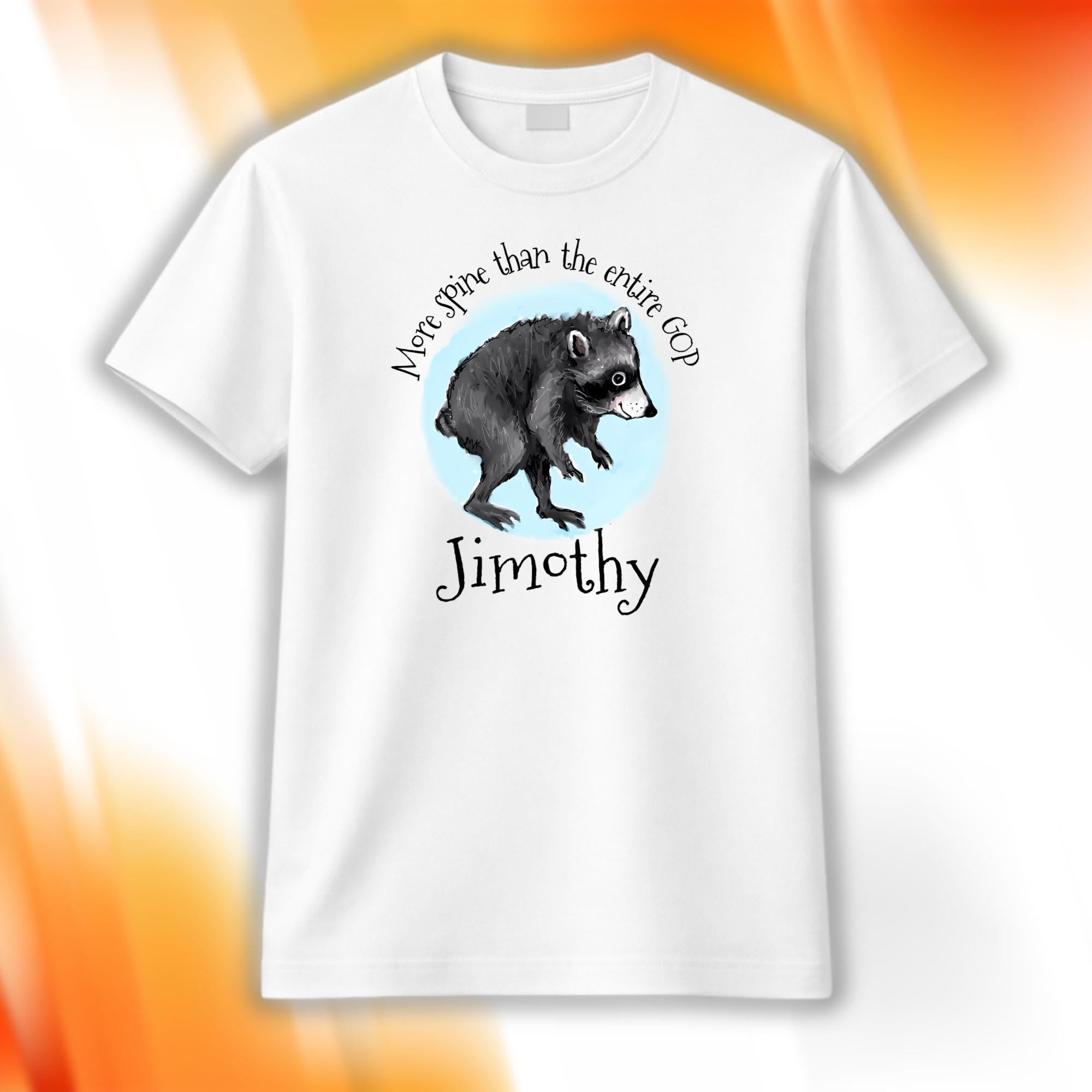 More Spine Than The Entire GOP Jimothy Shirt Funny Raccoon T-Shirt Friends Gifts - Merchluma