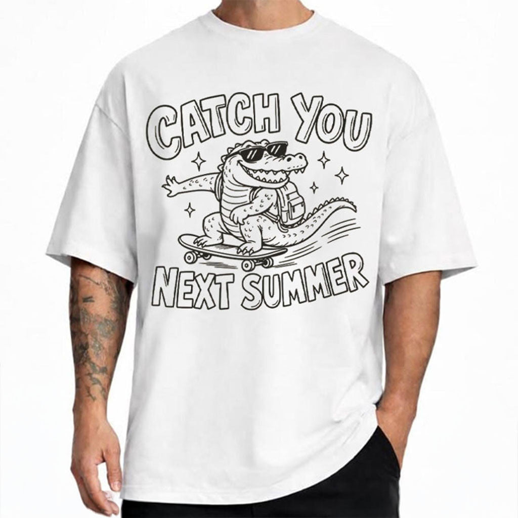 Skateboard Alligator Catch You Next Summer Shirt Funny Back to School T-Shirt BFF Gifts - Merchluma
