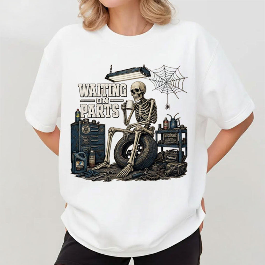 Waiting On Parts Mechanic Funny Skeleton Car Repair T-Shirt Gift Ideas For Mom - Merchluma