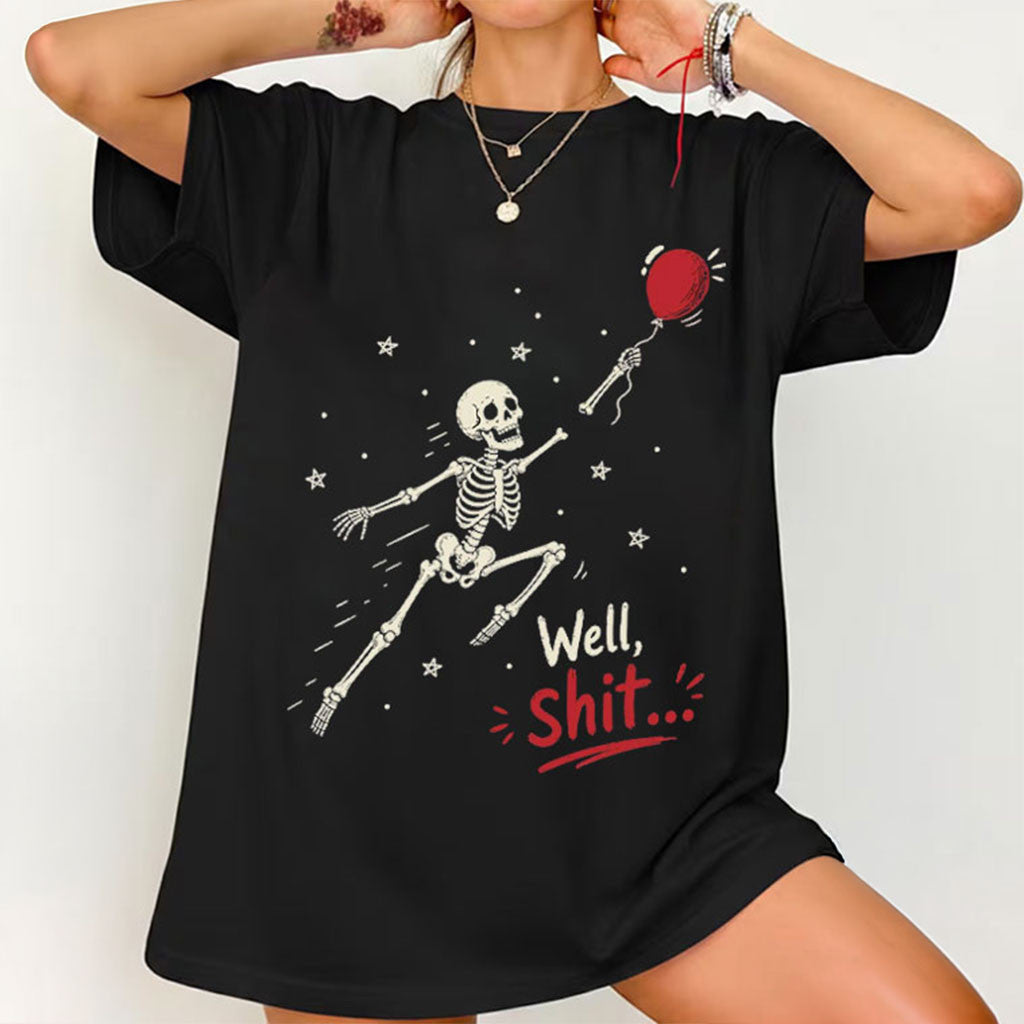 Well Shit Skeleton Balloon T-Shirt Funny Halloween Shirt Gift Ideas For Sisters - Merchluma