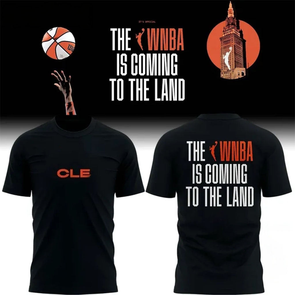 CLE The WNBA Is Coming To The Land T-Shirt Basketball Fan Gift Ideas - Merchluma