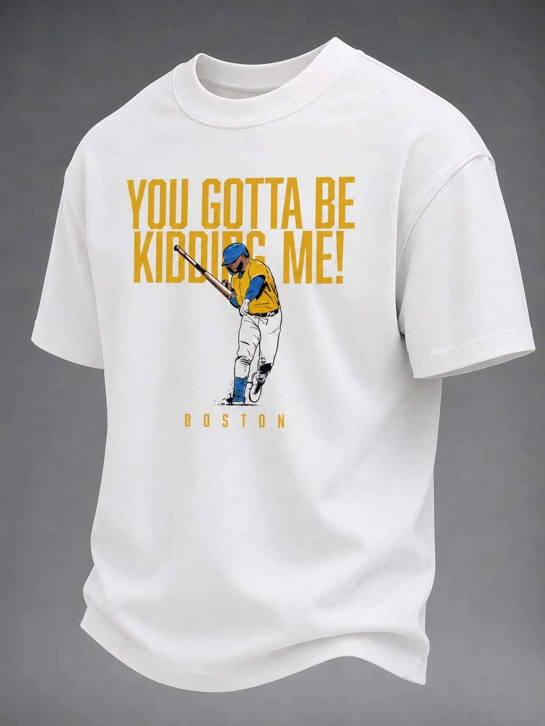 Boston Red Sox Merch You Gotta Be Kidding Me T-Shirt Presents For Baseball Lovers - Merchluma