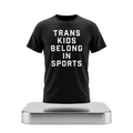 Fever Lynx Trans Kids Belong In Sports Shirt Gifts For Sports Lovers - Merchluma