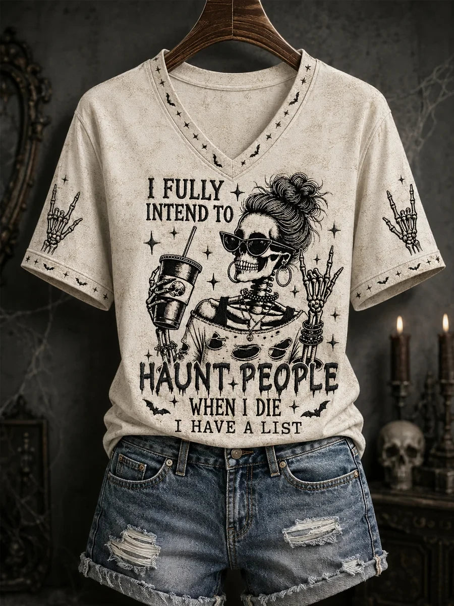 I Fully Intend To Haunt People When I Die V-Neck Shirt Funny Halloween Skeleton Apparel Women's - Merchluma