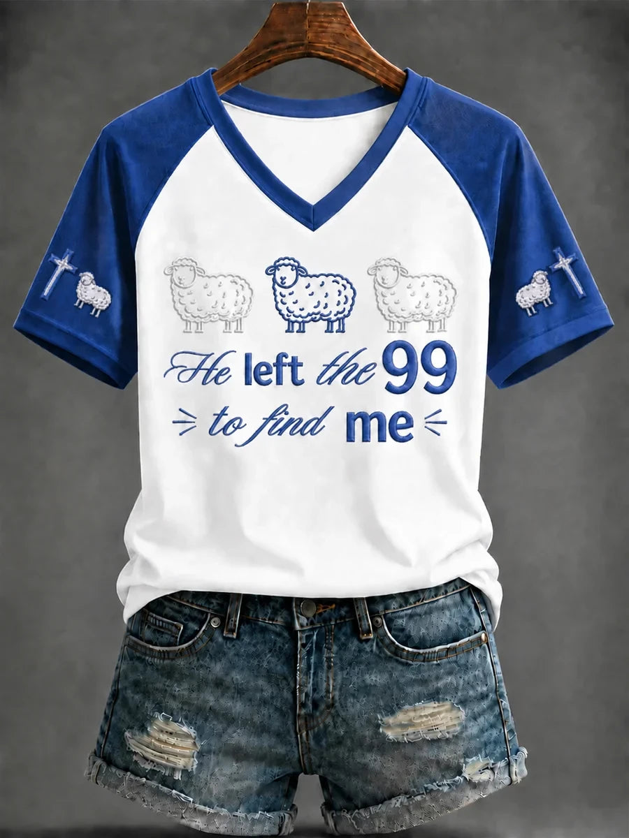 He Left The 99 To Find Me V-Neck T-Shirt Religious Apparel Faith Based Gifts For Her - Merchluma