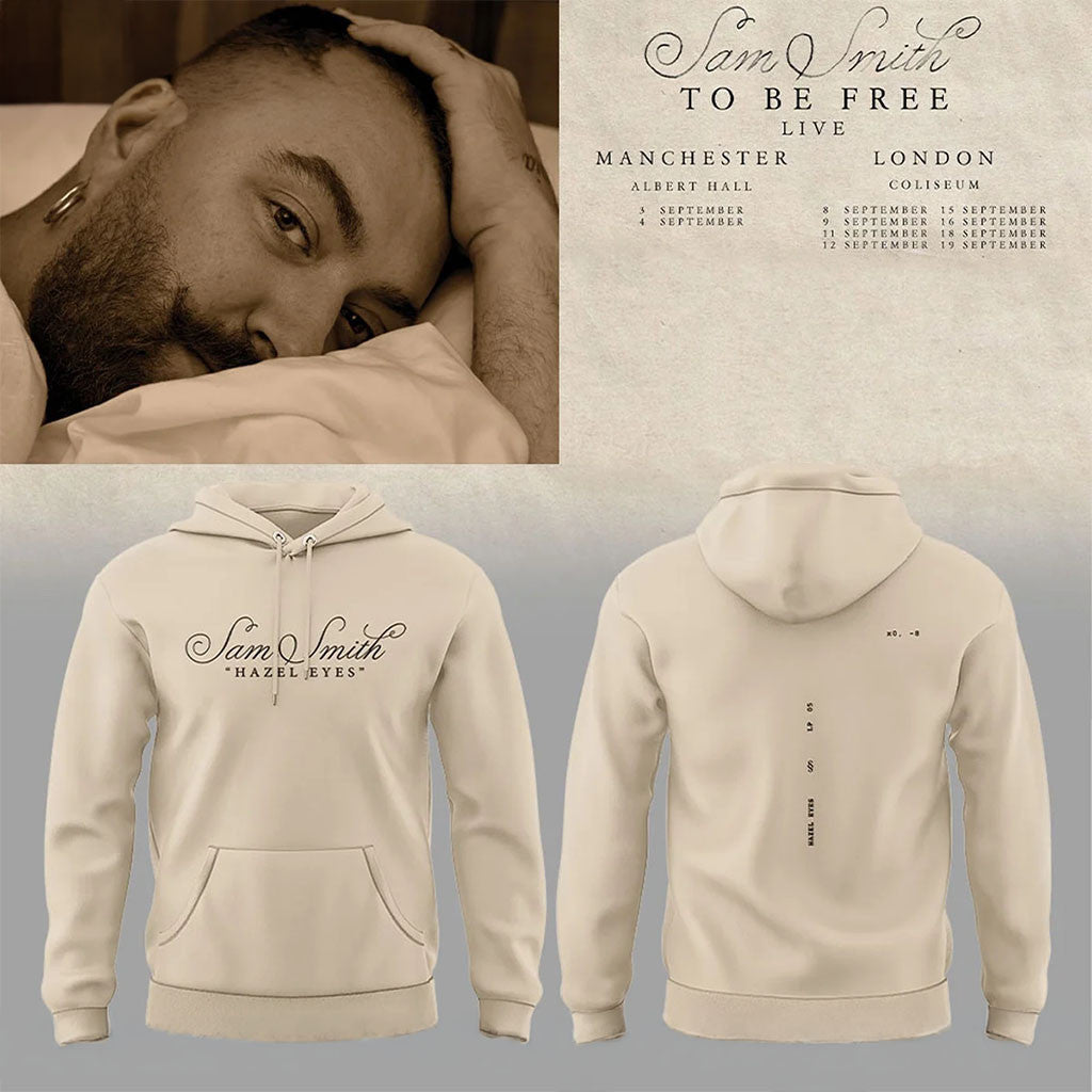 SAM SMITH To Be Free Live Hoodie Hazel Eyes Sam Smith Merch Presents For Music Lovers - Merchluma
