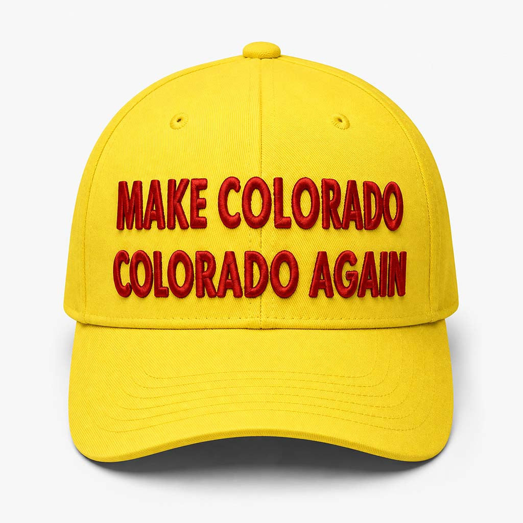 Make Colorado Colorado Again Hat Embroidered State Pride Cap Gifts For Dad - Merchluma