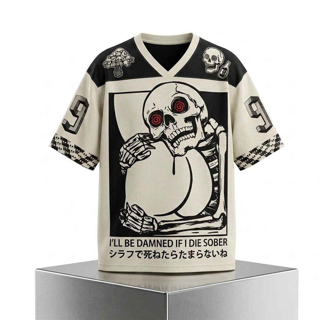 I'll Be Damned If I Die Sober Skull Jersey Funny Men Apparel Gifts For Brother - Merchluma