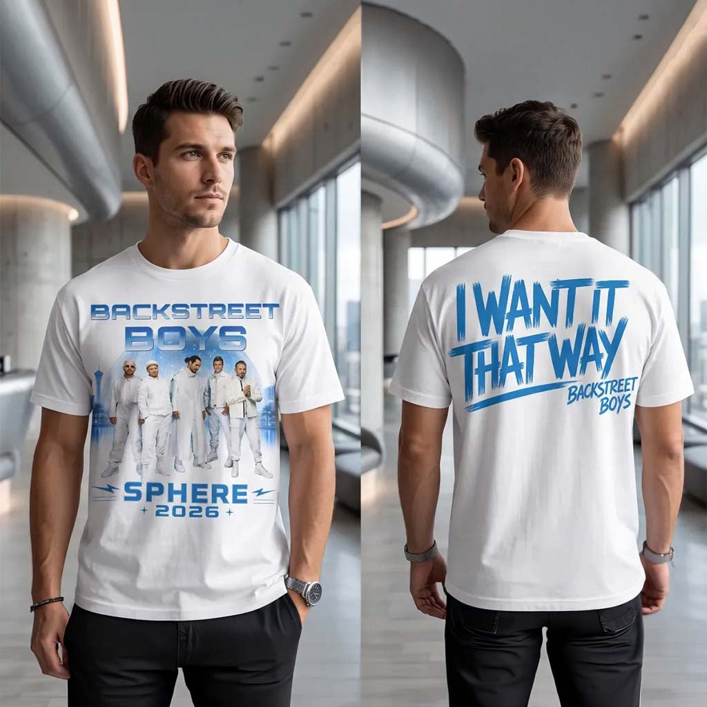 Backstreet Boys Sphere 2026 I Want It That Way Las Vegas Concert T-Shirt Backstreet Boys Merch - Merchluma